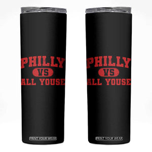 Philly Vs All Youse Skinny Tumbler Vintage Funny Philadelphia Slang Red TS10 Black Print Your Wear