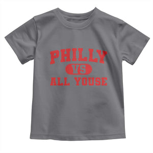 Philly Vs All Youse Toddler T Shirt Vintage Funny Philadelphia Slang Red TS10 Charcoal Print Your Wear
