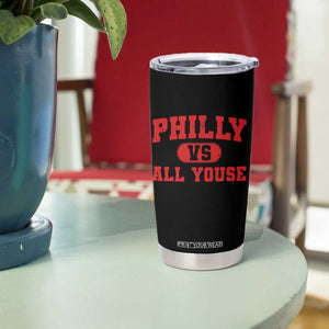 Philly Vs All Youse Tumbler Cup Vintage Funny Philadelphia Slang Red TS10 Print Your Wear