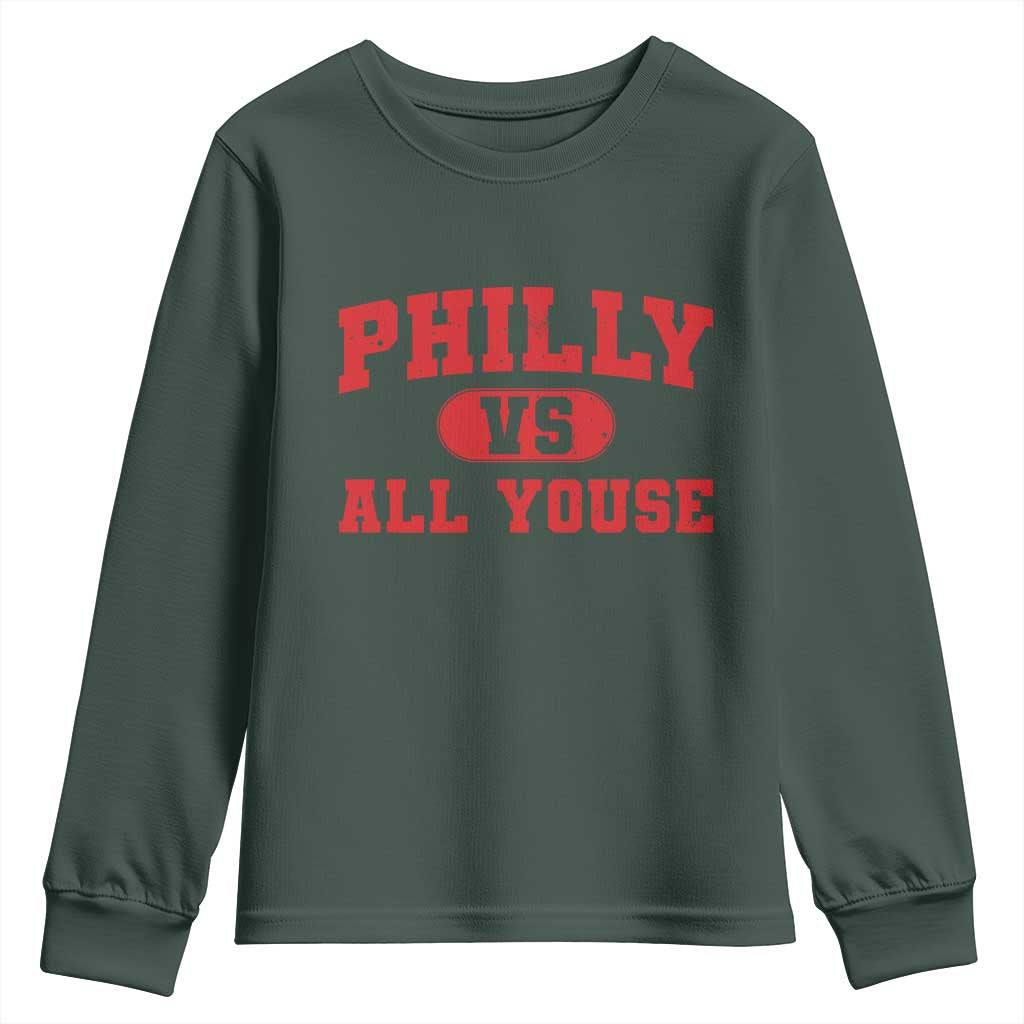 Philly Vs All Youse Youth Sweatshirt Vintage Funny Philadelphia Slang Red TS10 Dark Forest Green Print Your Wear