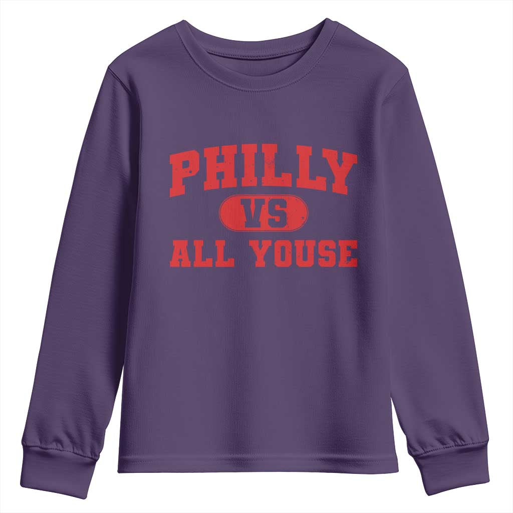 Philly Vs All Youse Youth Sweatshirt Vintage Funny Philadelphia Slang Red TS10 Purple Print Your Wear