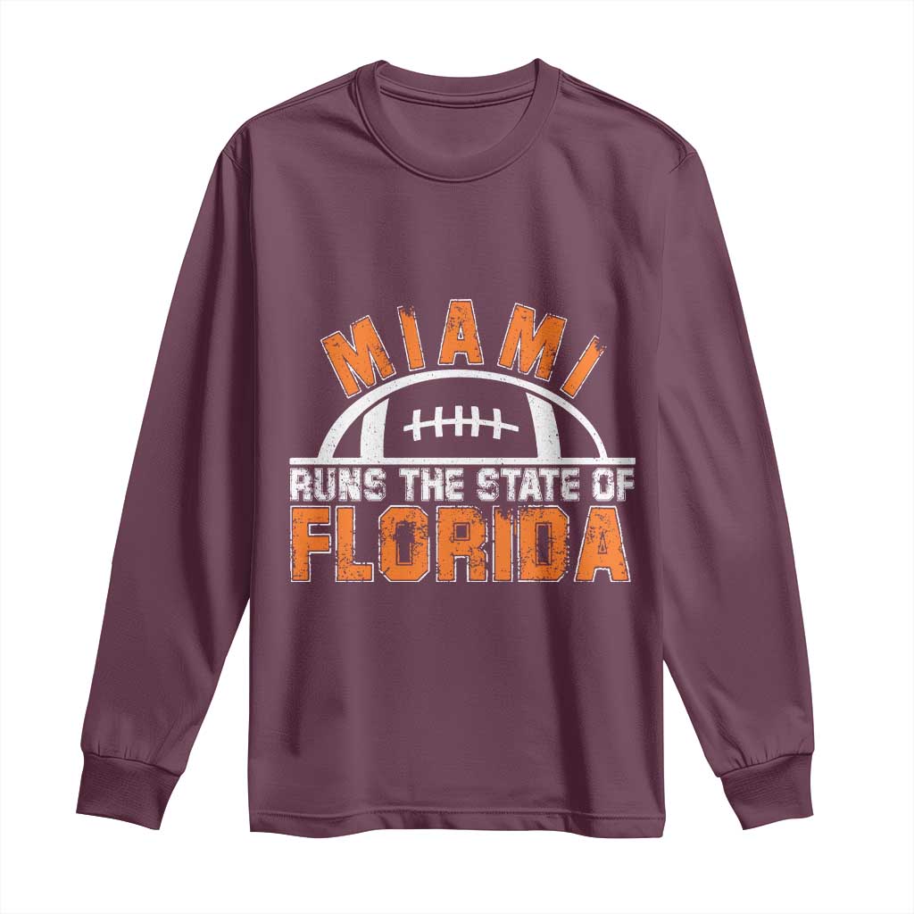Miami Runs The State of Florida Dade County 305 Pride Long Sleeve Shirt TS10 Maroon Print Your Wear