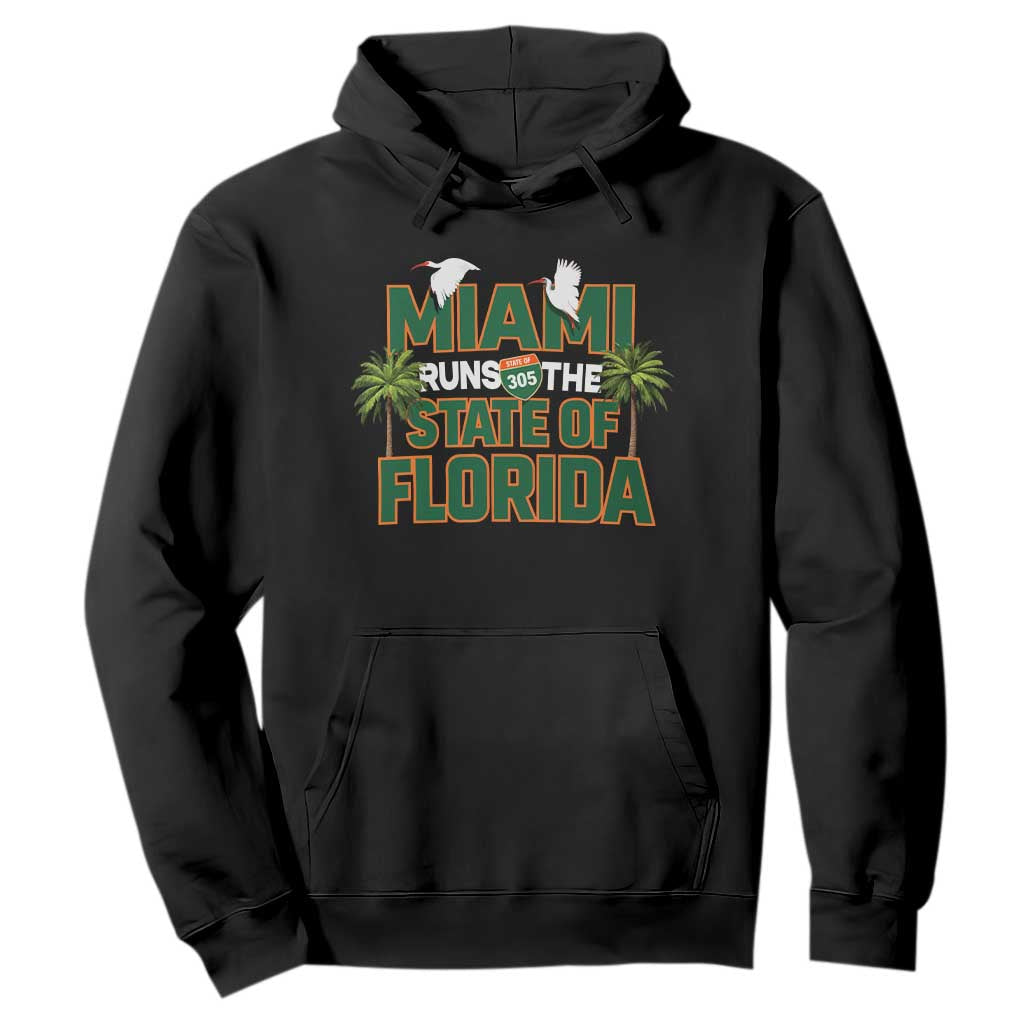 Miami Runs The State of Florida Hoodie FL Miami Dade County 305 Pride TS10 Black Print Your Wear