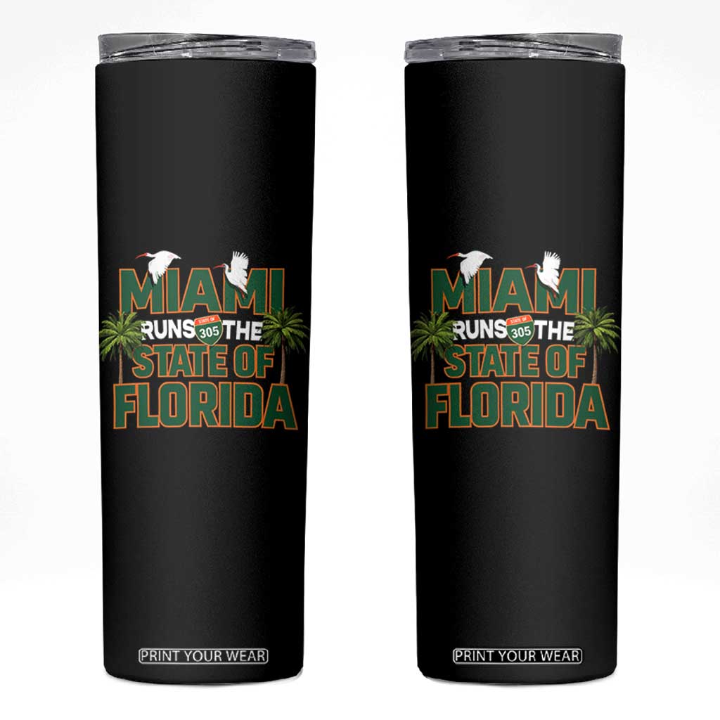 Miami Runs The State of Florida Skinny Tumbler FL Miami Dade County 305 Pride TS10 Black Print Your Wear