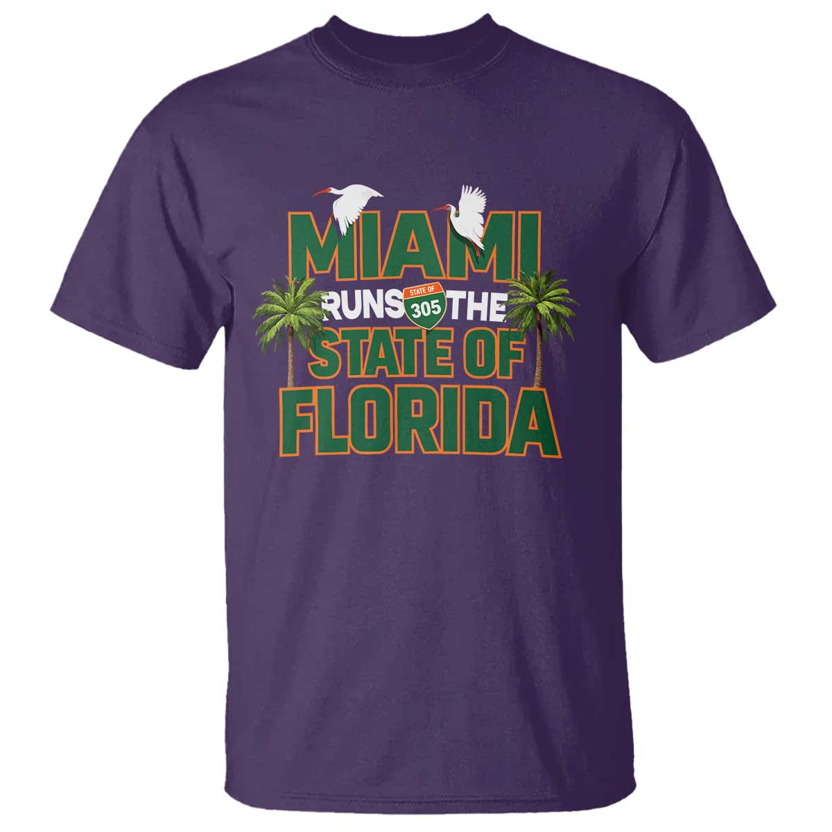 Miami Runs The State of Florida T Shirt FL Miami Dade County 305 Pride TS10 Purple Print Your Wear