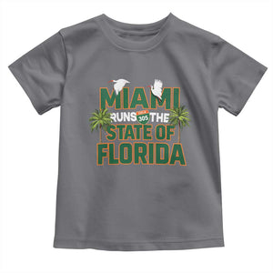 Miami Runs The State of Florida Toddler T Shirt FL Miami Dade County 305 Pride TS10 Charcoal Print Your Wear