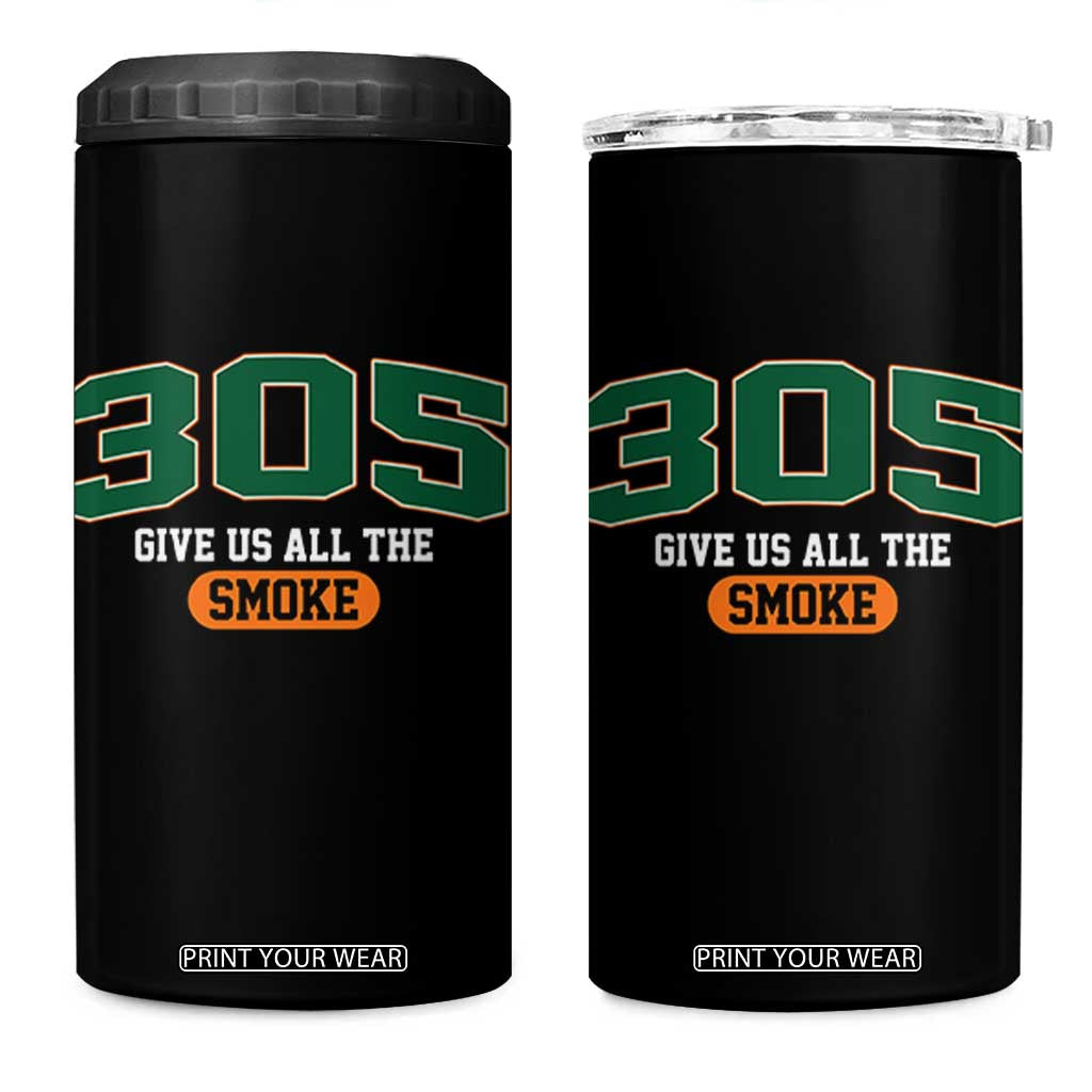 Miami 305 Give Us All The Smoke 4 in 1 Can Cooler Tumbler Vintage Athletic Sports Florida FL TS10 One Size: 16 oz Black Print Your Wear