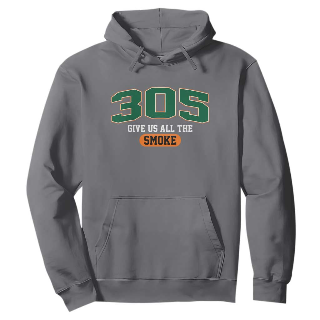 Miami 305 Give Us All The Smoke Hoodie Vintage Athletic Sports Florida FL TS10 Charcoal Print Your Wear