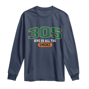 Miami 305 Give Us All The Smoke Long Sleeve Shirt Vintage Athletic Sports Florida FL TS10 Navy Print Your Wear