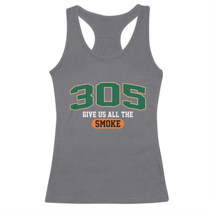 Miami 305 Give Us All The Smoke Racerback Tank Top Vintage Athletic Sports Florida FL TS10 Charcoal Print Your Wear