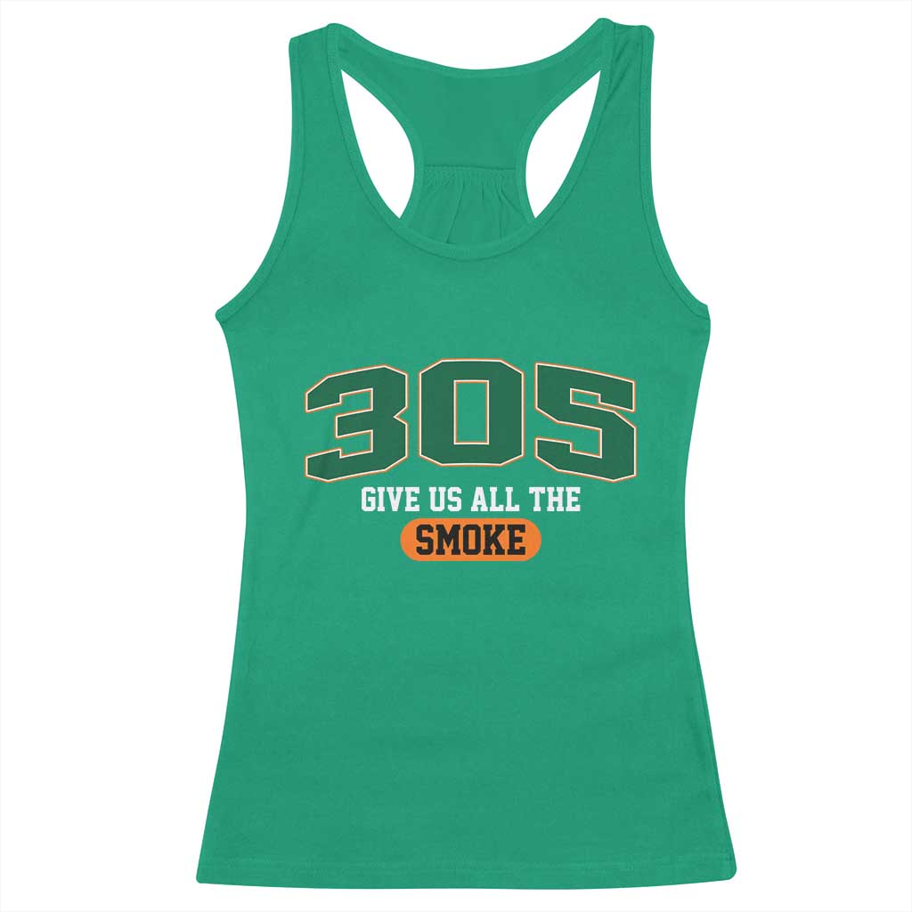 Miami 305 Give Us All The Smoke Racerback Tank Top Vintage Athletic Sports Florida FL TS10 Irish Green Print Your Wear