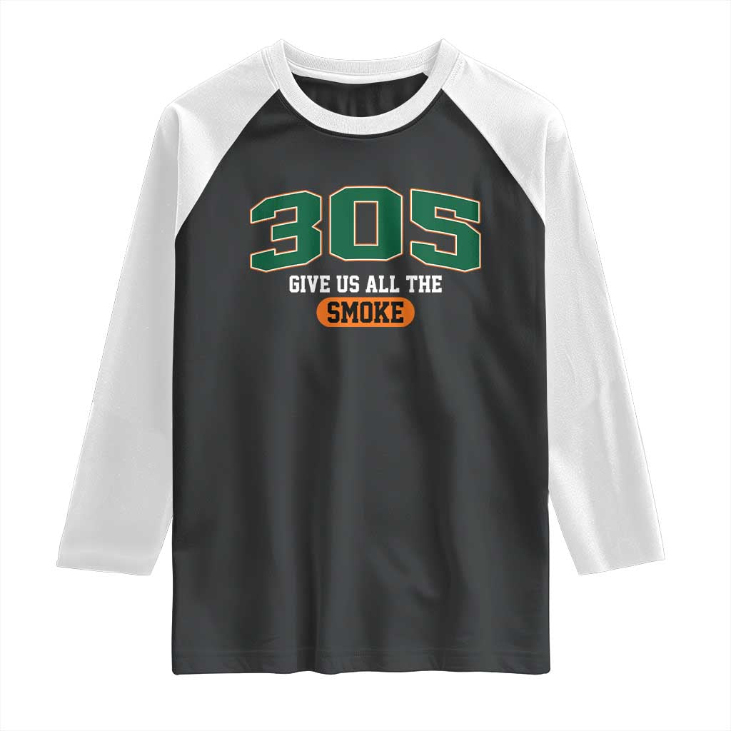 Miami 305 Give Us All The Smoke Raglan Shirt Vintage Athletic Sports Florida FL TS10 Black White Print Your Wear