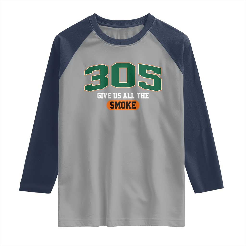 Miami 305 Give Us All The Smoke Raglan Shirt Vintage Athletic Sports Florida FL TS10 Sport Gray Navy Print Your Wear