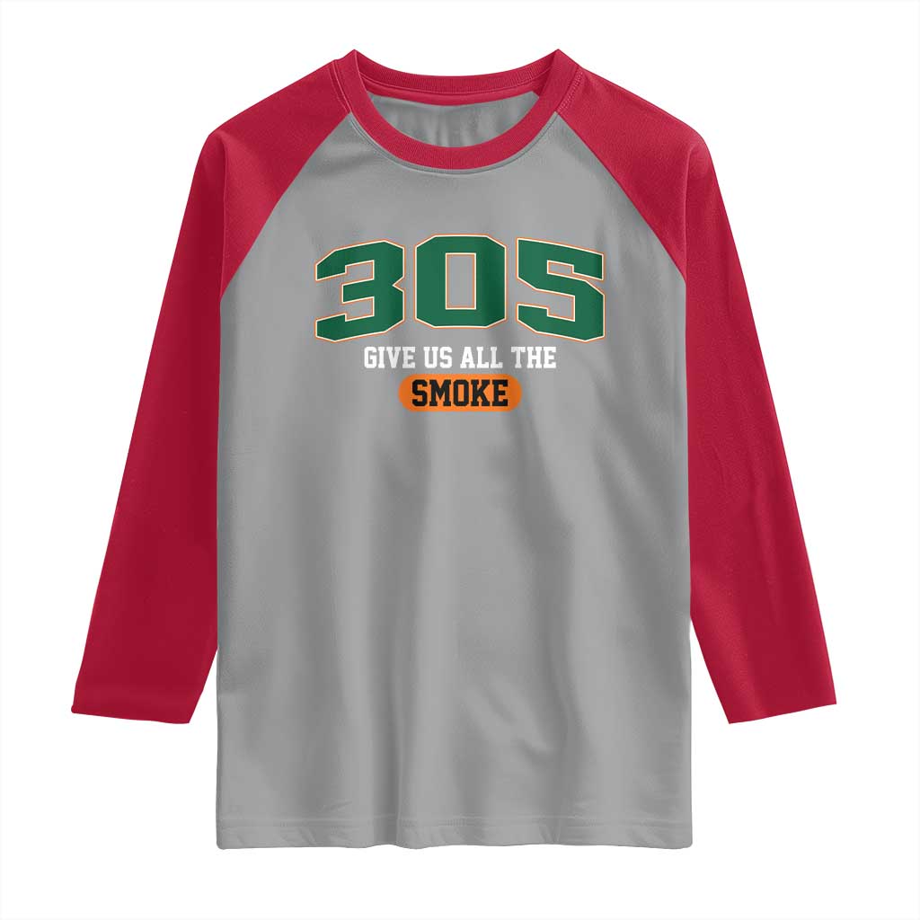 Miami 305 Give Us All The Smoke Raglan Shirt Vintage Athletic Sports Florida FL TS10 Sport Gray Red Print Your Wear