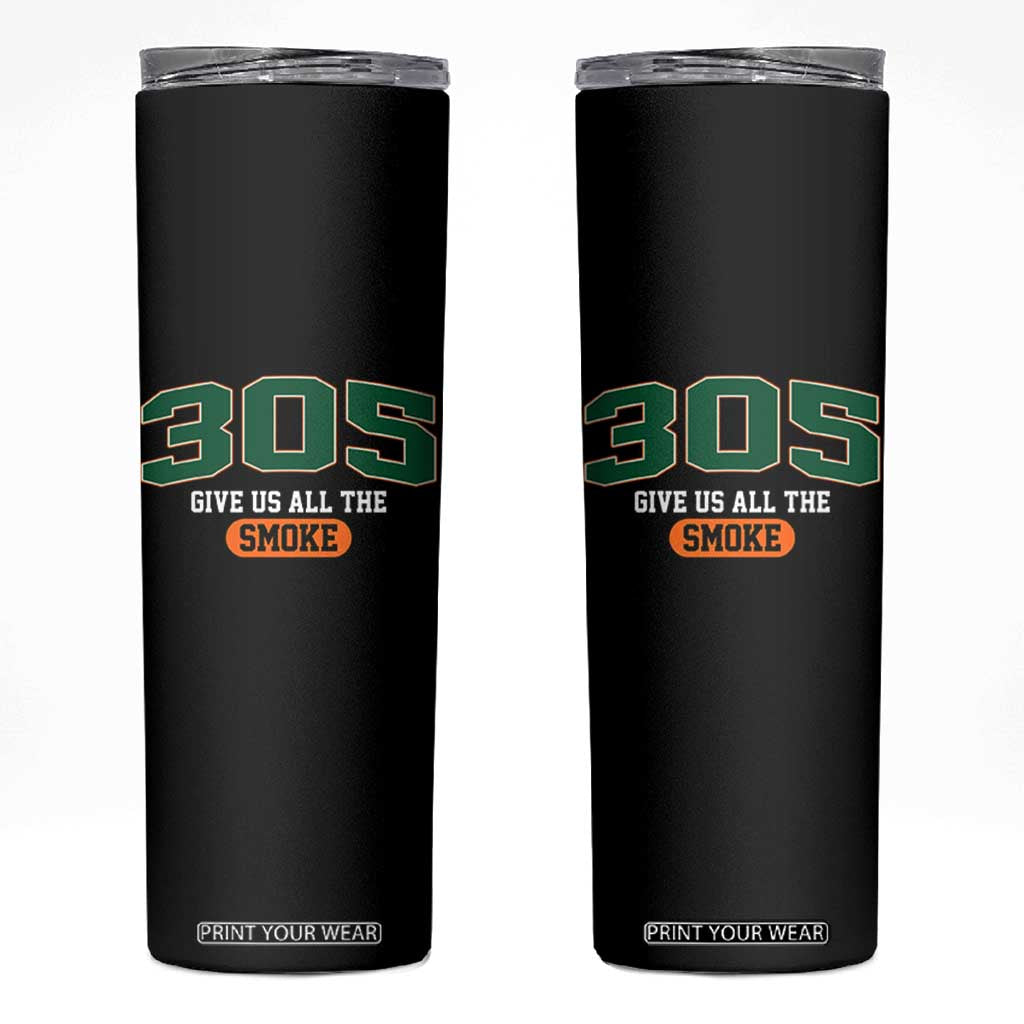 Miami 305 Give Us All The Smoke Skinny Tumbler Vintage Athletic Sports Florida FL TS10 Black Print Your Wear