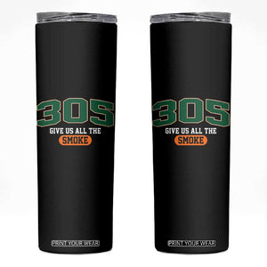Miami 305 Give Us All The Smoke Skinny Tumbler Vintage Athletic Sports Florida FL TS10 Black Print Your Wear