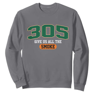 Miami 305 Give Us All The Smoke Sweatshirt Vintage Athletic Sports Florida FL TS10 Charcoal Print Your Wear