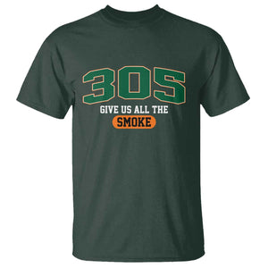 Miami 305 Give Us All The Smoke T Shirt Vintage Athletic Sports Florida FL TS10 Dark Forest Green Print Your Wear
