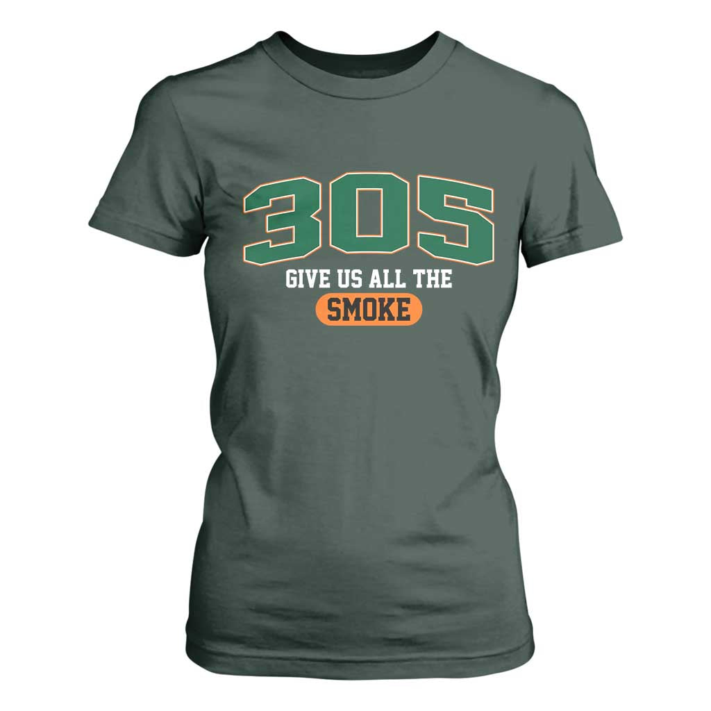 Miami 305 Give Us All The Smoke T Shirt For Women Vintage Athletic Sports Florida FL TS10 Dark Forest Green Print Your Wear