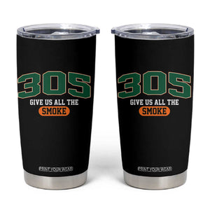 Miami 305 Give Us All The Smoke Tumbler Cup Vintage Athletic Sports Florida FL TS10 Black Print Your Wear