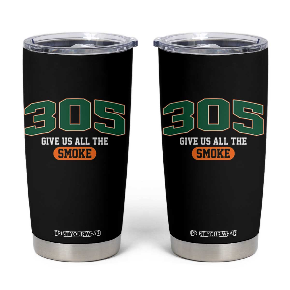 Miami 305 Give Us All The Smoke Tumbler Cup Vintage Athletic Sports Florida FL TS10 Black Print Your Wear