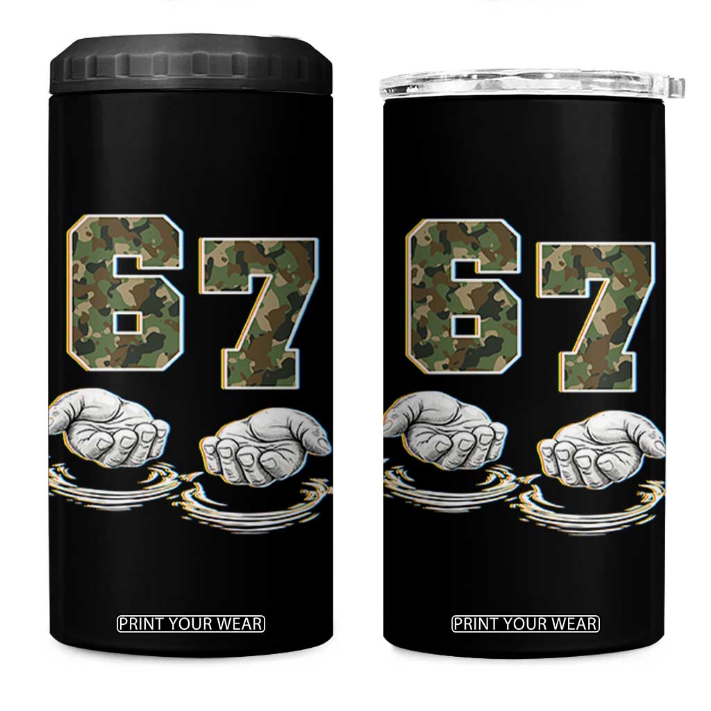 Funny Six Seven 6 7 Meme 4 in 1 Can Cooler Tumbler Gen Alpha Slang 6 7 Hands Camo Boy Girl TS10 One Size: 16 oz Black Print Your Wear