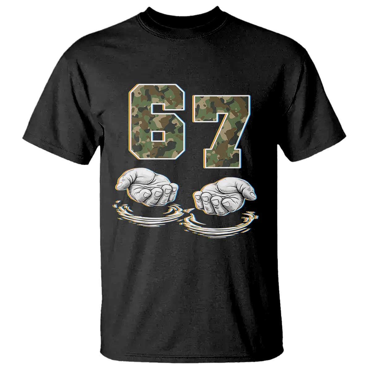 Funny Six Seven 6 7 Meme T Shirt Gen Alpha Slang 6 7 Hands Camo Boy Girl TS10 Black Print Your Wear