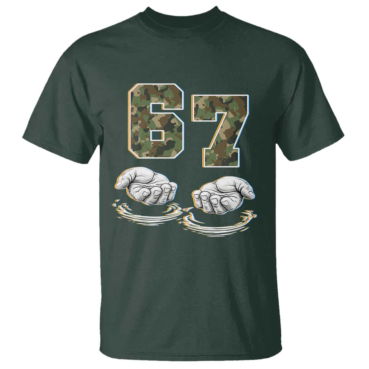 Funny Six Seven 6 7 Meme T Shirt Gen Alpha Slang 6 7 Hands Camo Boy Girl TS10 Dark Forest Green Print Your Wear