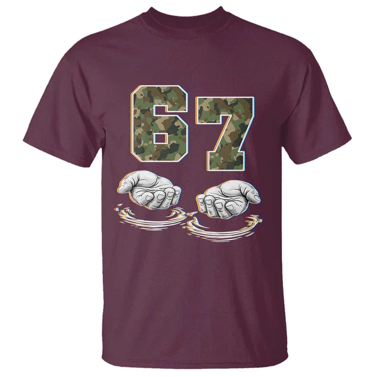 Funny Six Seven 6 7 Meme T Shirt Gen Alpha Slang 6 7 Hands Camo Boy Girl TS10 Maroon Print Your Wear