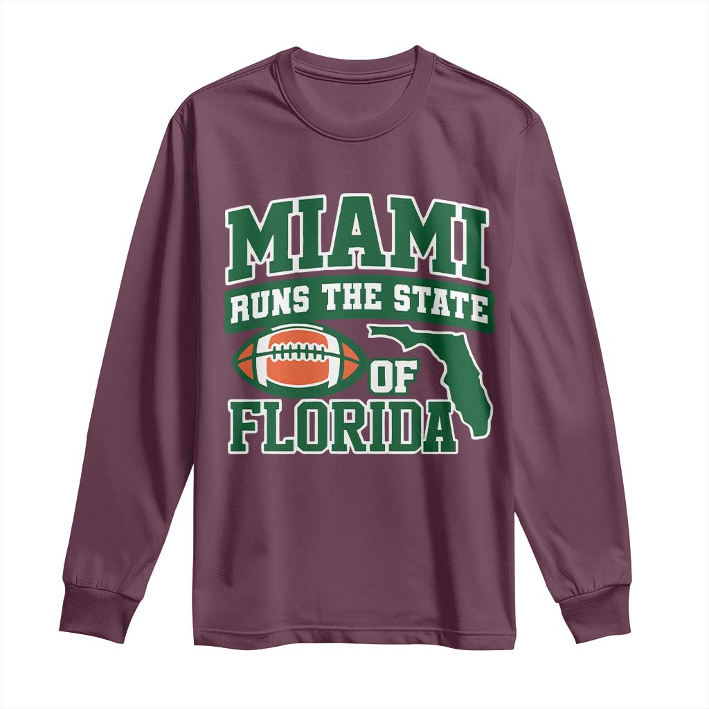 Miami Long Sleeve Shirt Runs The State of Florida Dade County 305 Pride TS10 Maroon Print Your Wear