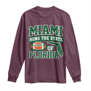 Miami Long Sleeve Shirt Runs The State of Florida Dade County 305 Pride TS10 Maroon Print Your Wear