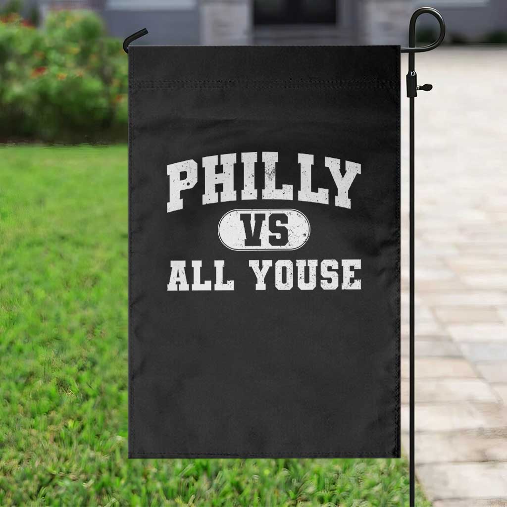 Philly Vs All Youse Garden Flag Vintage Funny Philadelphia Slang TS10 Print Your Wear