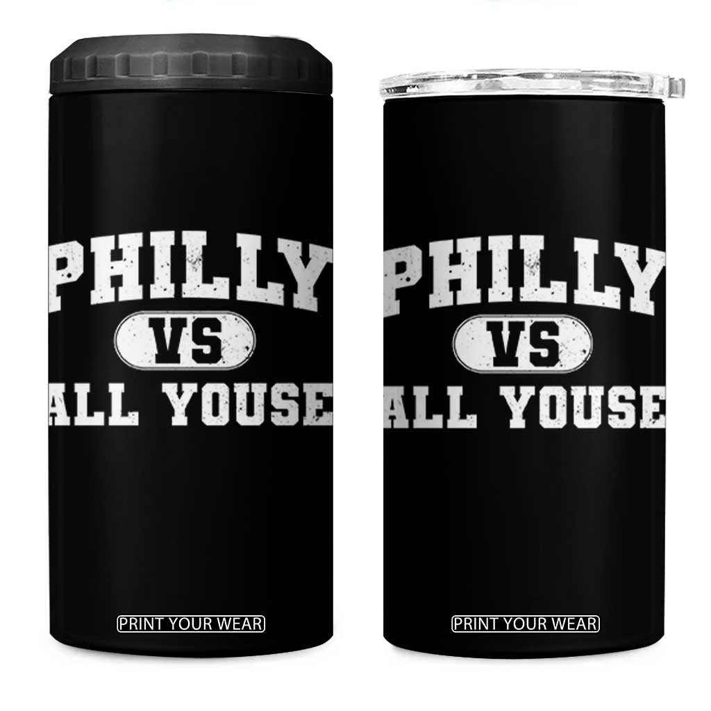 Philly Vs All Youse 4 in 1 Can Cooler Tumbler Vintage Funny Philadelphia Slang TS10 One Size: 16 oz Black Print Your Wear