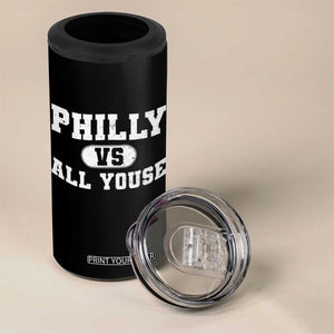 Philly Vs All Youse 4 in 1 Can Cooler Tumbler Vintage Funny Philadelphia Slang TS10 Print Your Wear