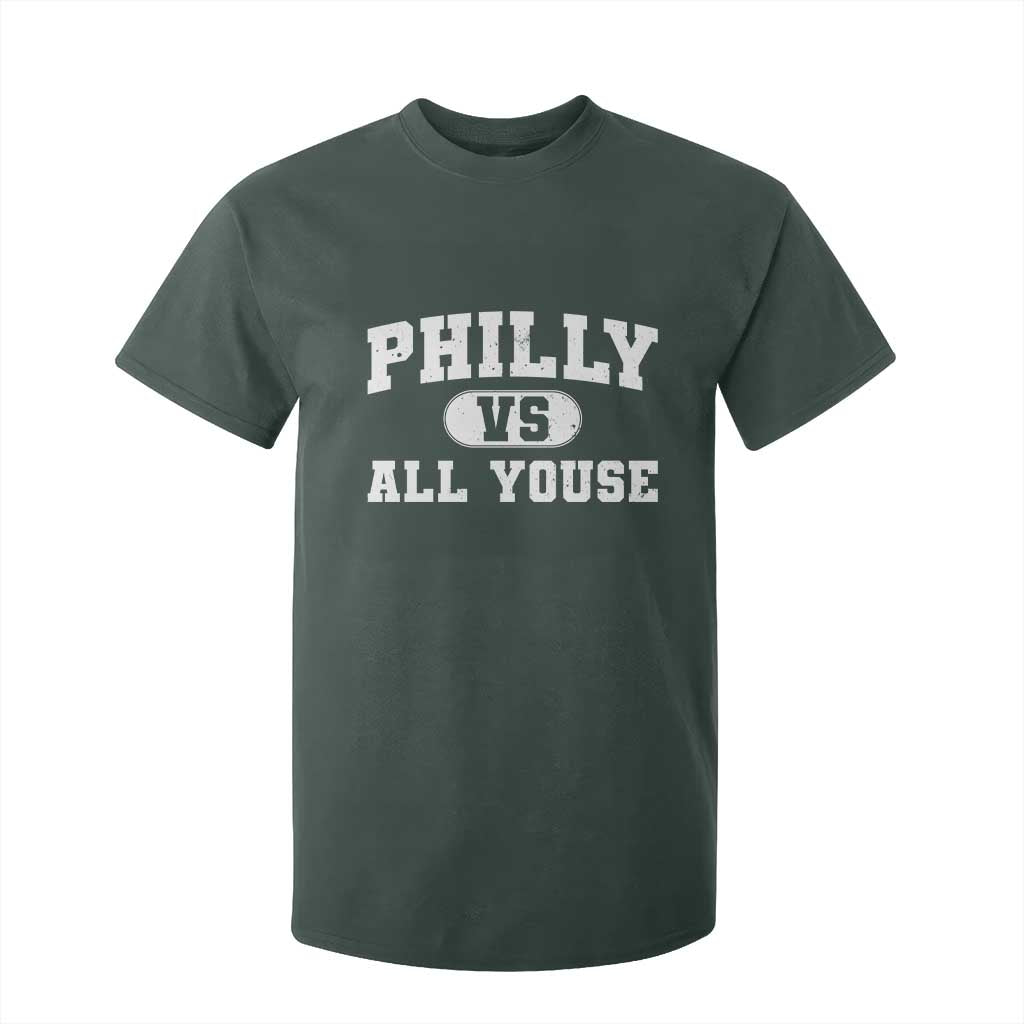 Philly Vs All Youse T Shirt For Kid Vintage Funny Philadelphia Slang TS10 Dark Forest Green Print Your Wear