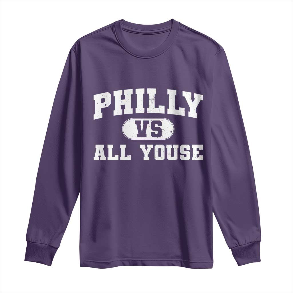 Philly Vs All Youse Long Sleeve Shirt Vintage Funny Philadelphia Slang TS10 Purple Print Your Wear