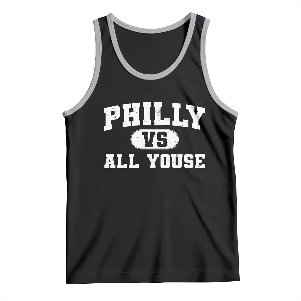 Philly Vs All Youse Tank Top Vintage Funny Philadelphia Slang TS10 Black Athletic Heather Print Your Wear