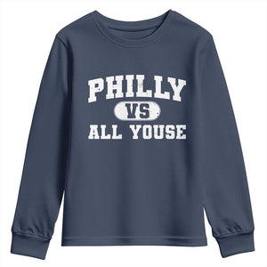 Philly Vs All Youse Youth Sweatshirt Vintage Funny Philadelphia Slang TS10 Navy Print Your Wear