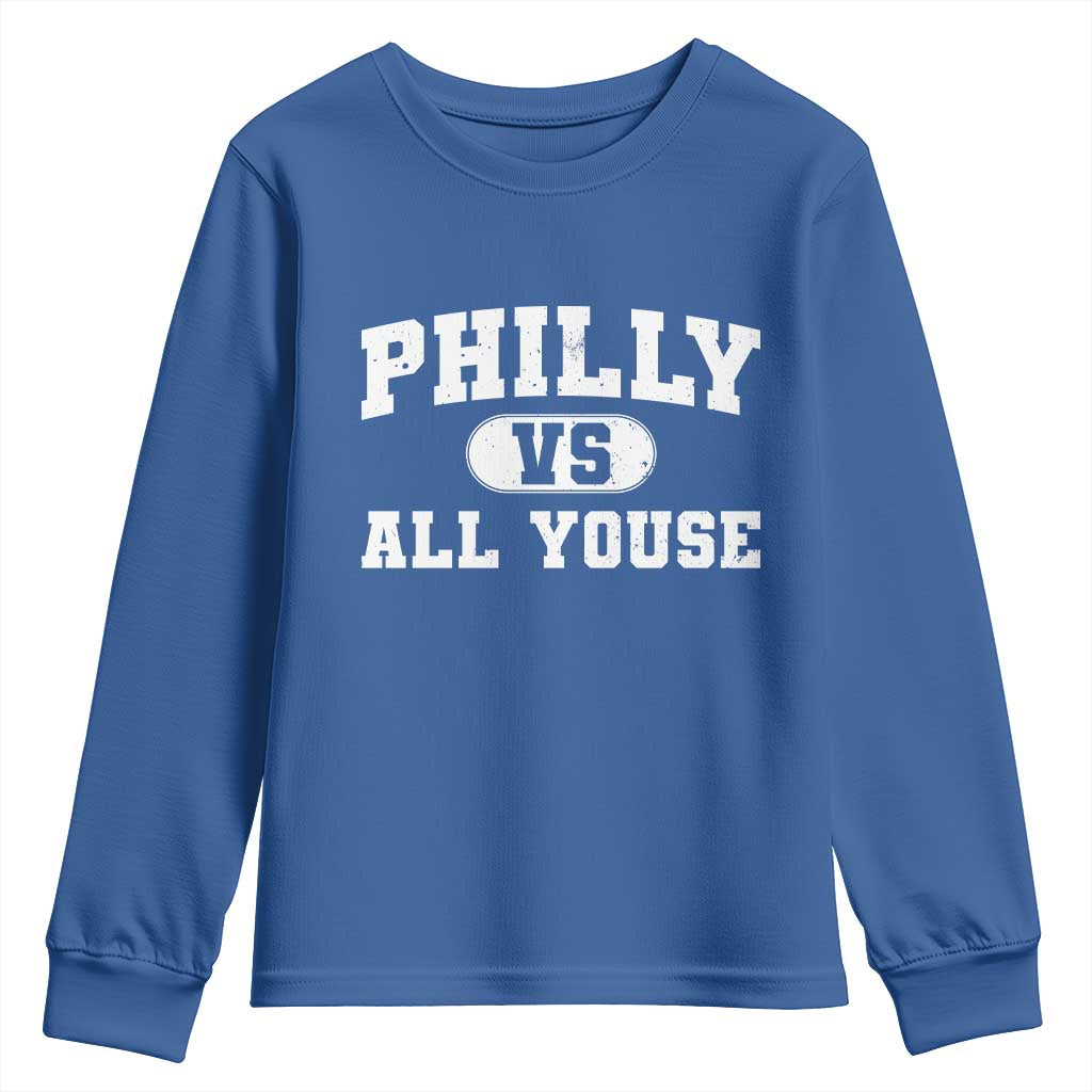 Philly Vs All Youse Youth Sweatshirt Vintage Funny Philadelphia Slang TS10 Royal Blue Print Your Wear