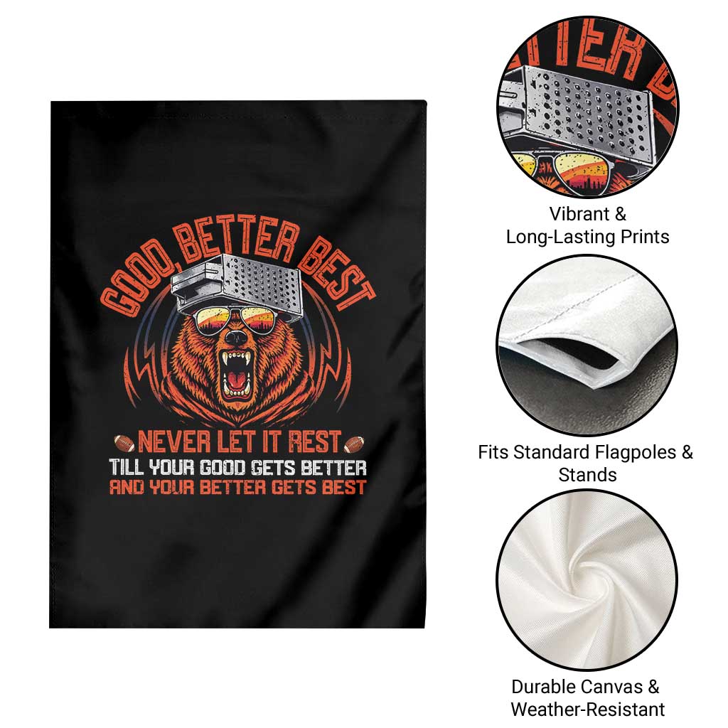 Good Better Best Garden Flag Never Let It Rest Motivation Saying Bear TS10 Print Your Wear