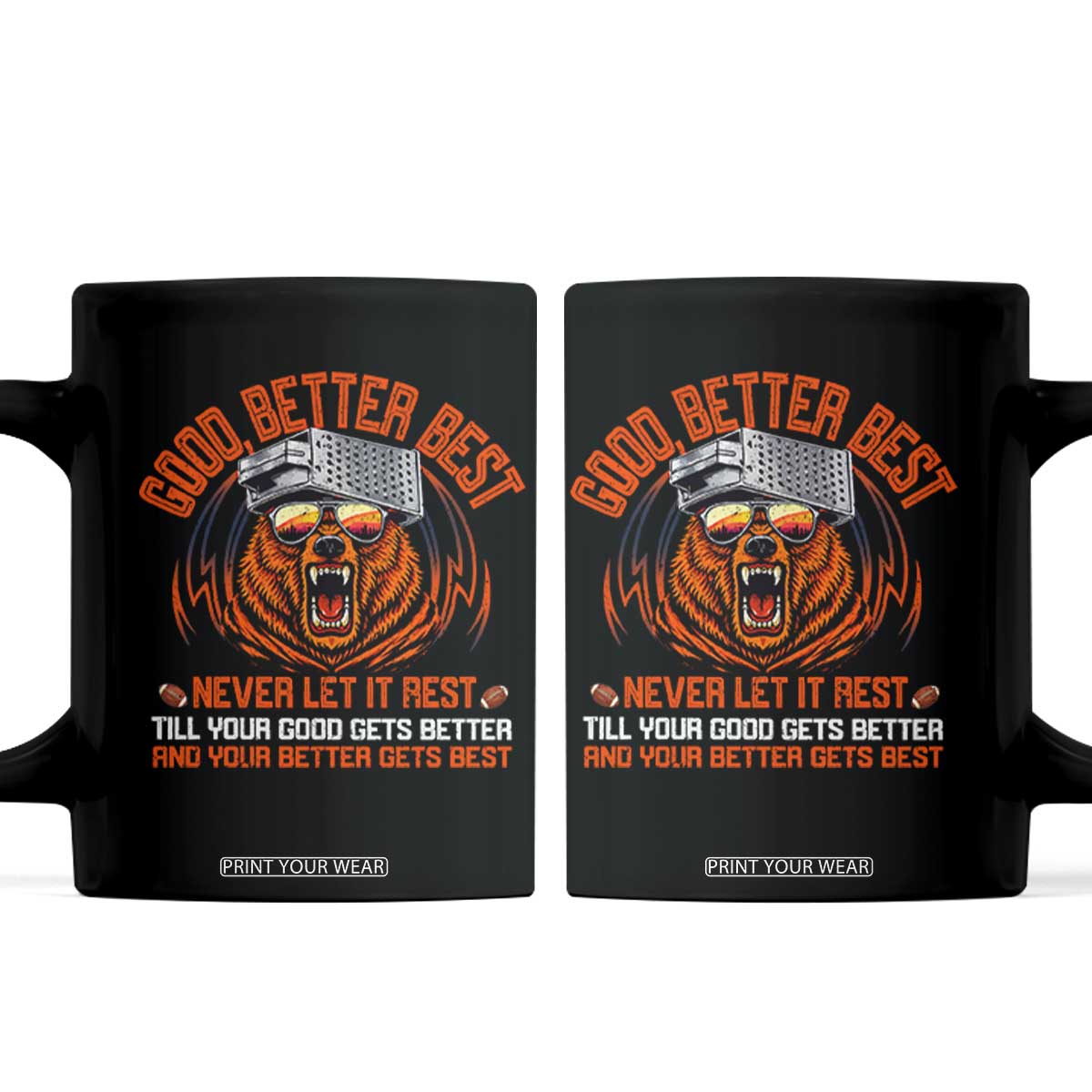 Good Better Best Coffee Mug Never Let It Rest Motivation Saying Bear TS10 Black Print Your Wear
