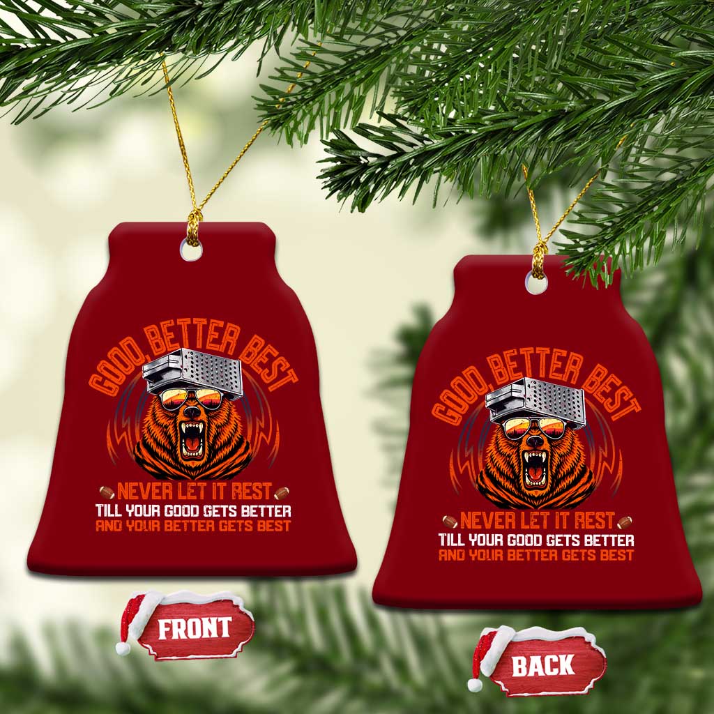 Good Better Best Ceramic Ornament Never Let It Rest Motivation Saying Bear TS10 Print Your Wear