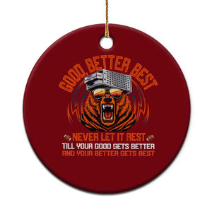Good Better Best Ceramic Ornament Never Let It Rest Motivation Saying Bear TS10 1pc Red Print Your Wear