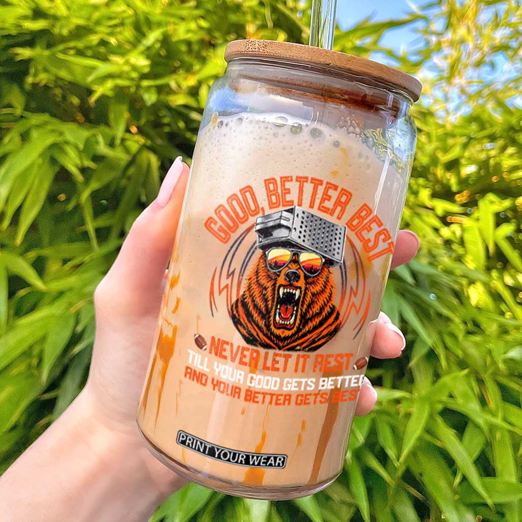 Good Better Best Glass Can Never Let It Rest Motivation Saying Bear TS10 Black Print Your Wear