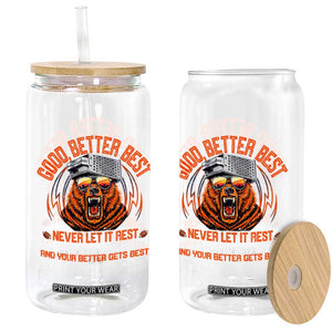 Good Better Best Glass Can Never Let It Rest Motivation Saying Bear TS10 Print Your Wear