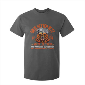 Good Better Best T Shirt For Kid Never Let It Rest Motivation Saying Bear TS10 Dark Heather Print Your Wear