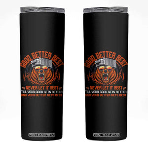 Good Better Best Skinny Tumbler Never Let It Rest Motivation Saying Bear TS10 Black Print Your Wear