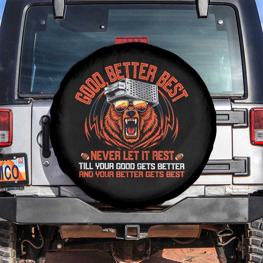 Good Better Best Spare Tire Cover Never Let It Rest Motivation Saying Bear TS10 No hole Black Print Your Wear