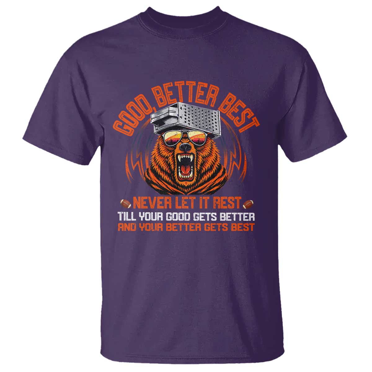 Good Better Best T Shirt Never Let It Rest Motivation Saying Bear TS10 Purple Print Your Wear
