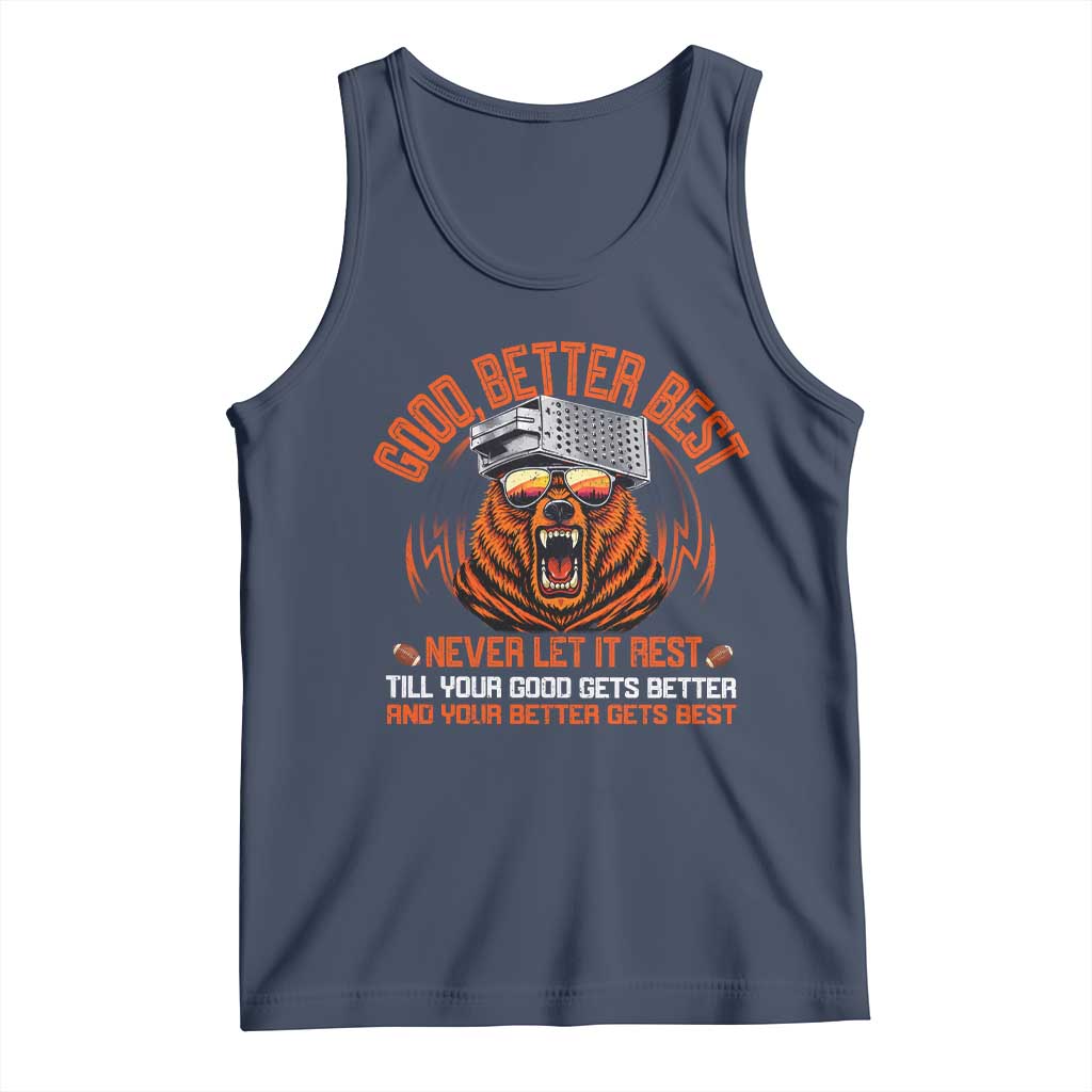 Good Better Best Tank Top Never Let It Rest Motivation Saying Bear TS10 Navy Print Your Wear